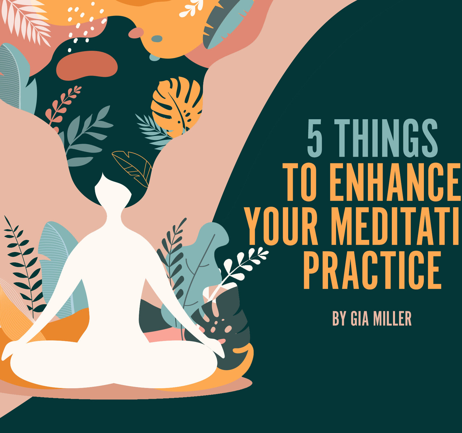 5 Things to Enhance Your Meditation Practice