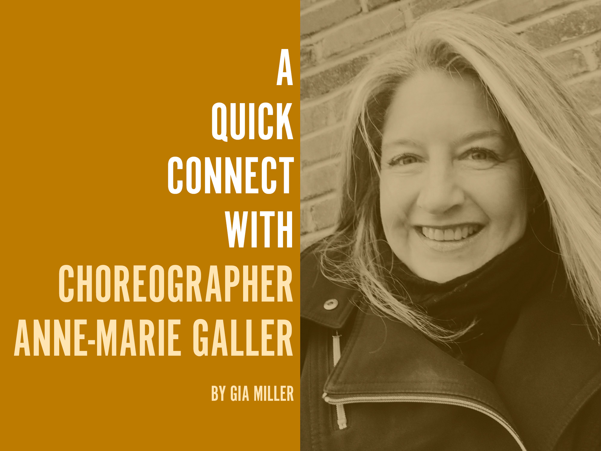 A Quick Connect with ... Choreographer Anne-Marie Galler