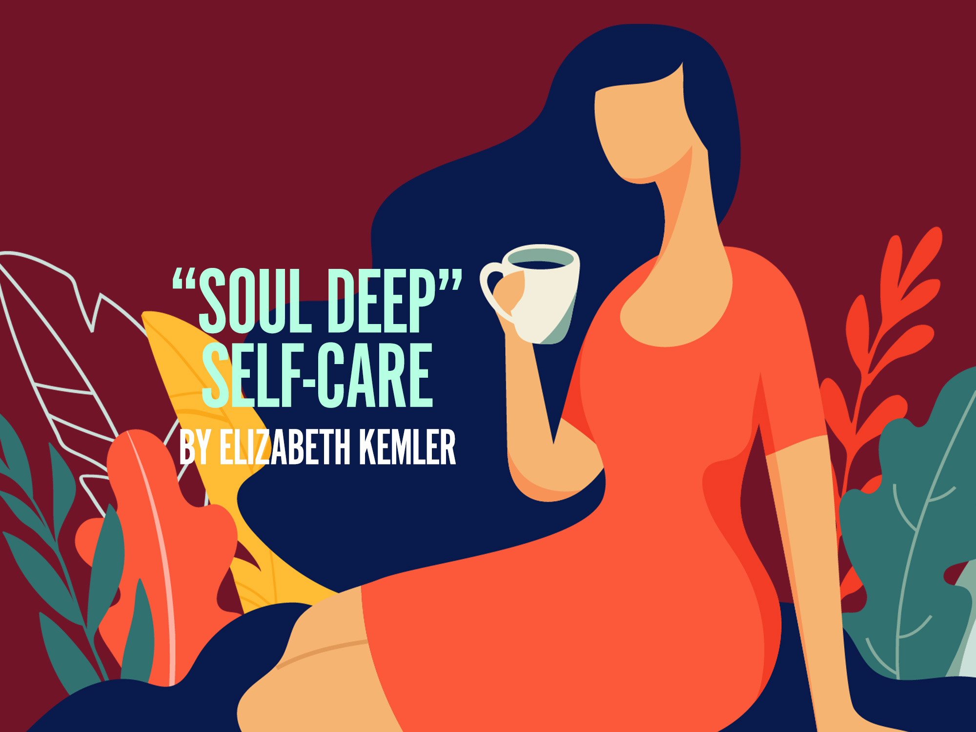 "Soul Deep" Self Care