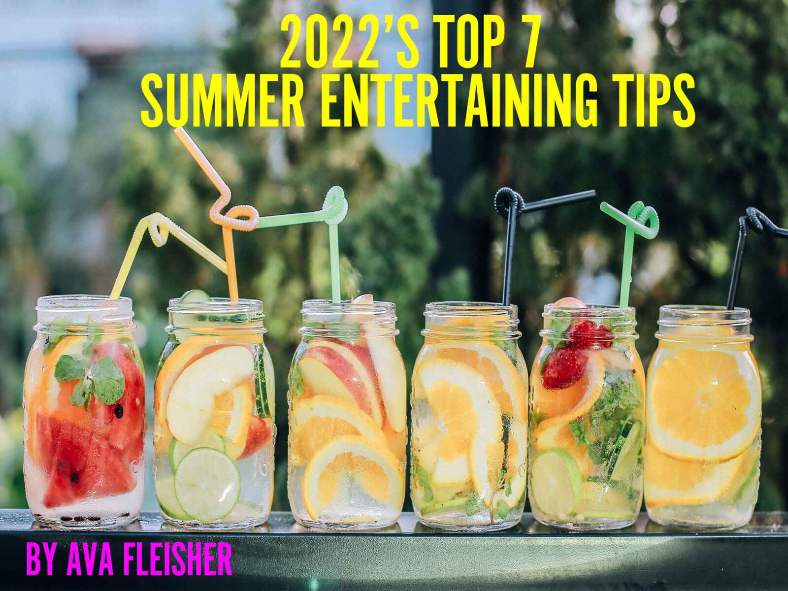 2022’s Top 7 Summer Entertaining Tips