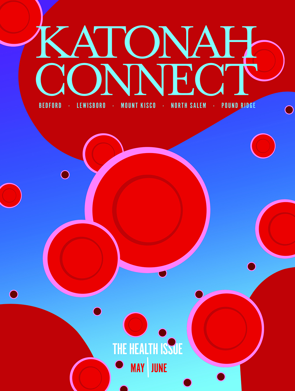 Katonah Connect May June 2023, The Health Issue