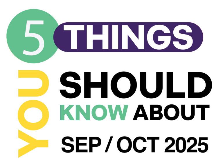 5 Things You Should Know About for September/October 2025
