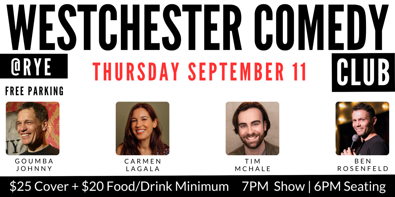 Westchester Comedy Club @ Rye: Goumba Johnny, Carmen Lagala & friends