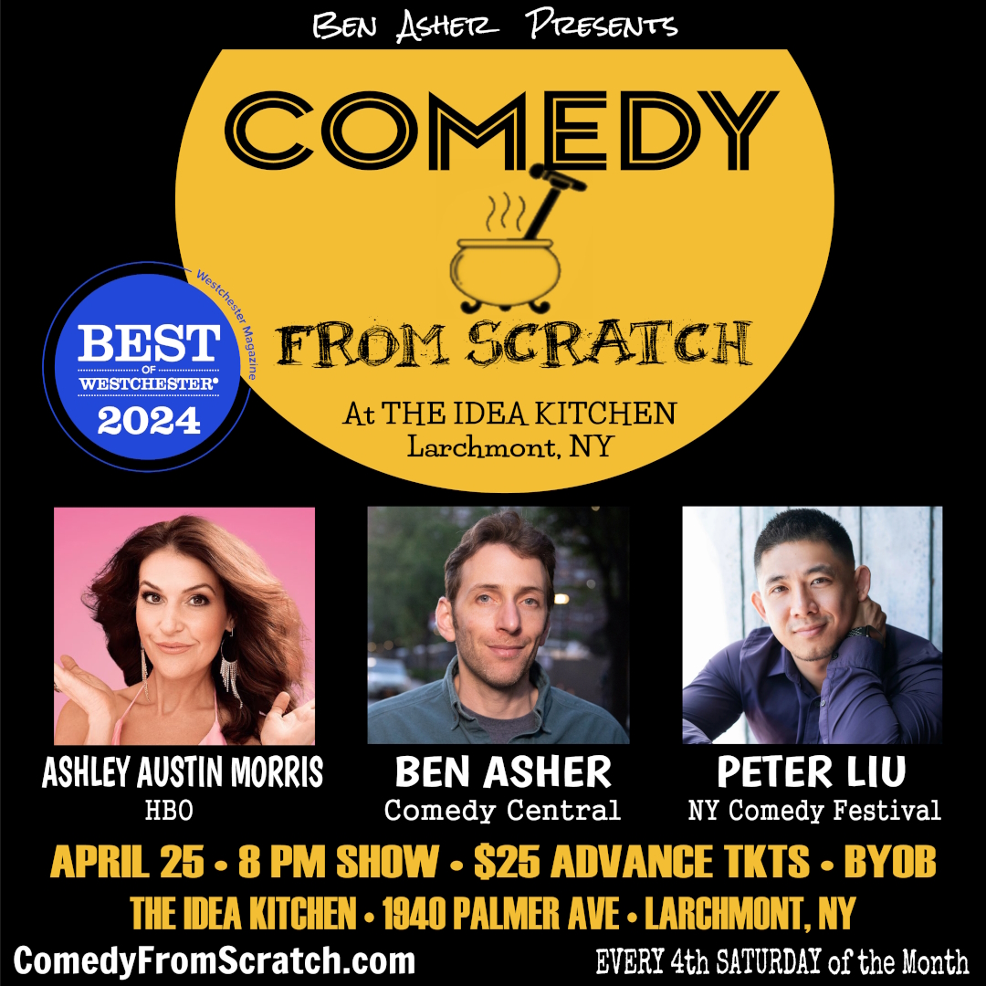 Comedy From Scratch @The Idea Kitchen w/ Ashley Austin Morris,& Ben Asher