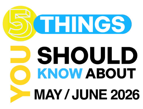 5 Things You Should Know About for May/June 2026