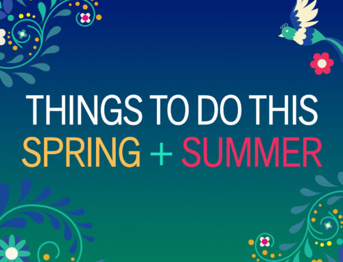 Things To Do This Spring + Summer